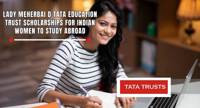 Lady Meherbai D Tata Education Trust Scholarship Program 2023